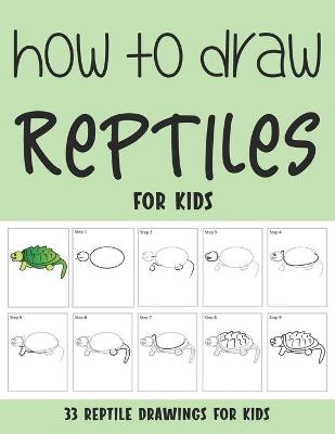 Book cover for How to Draw Reptiles for Kids