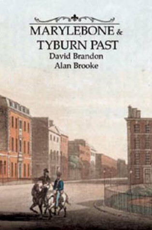 Cover of Marylebone and Tyburn Past