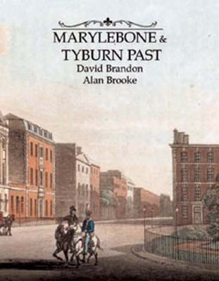 Book cover for Marylebone and Tyburn Past