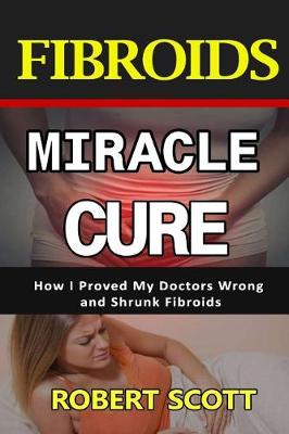 Book cover for Fibroids Miracle Cure