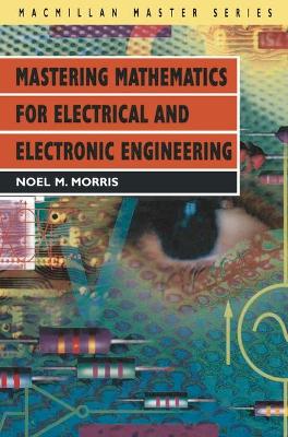 Cover of Mastering Mathematics for Electrical and Electronic Engineering