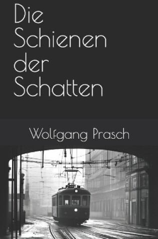 Cover of Die Schienen der Schatten