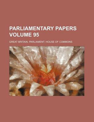 Book cover for Parliamentary Papers Volume 95