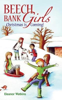 Book cover for Beech Bank Girls, Christmas is Coming!