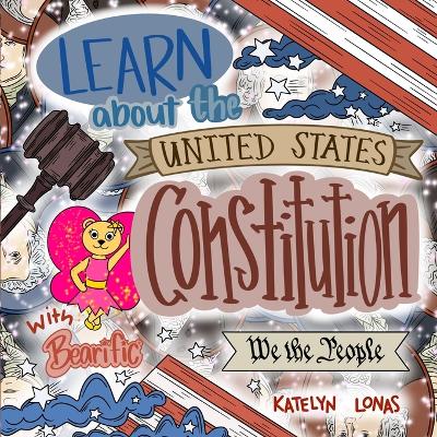 Cover of Learn about the United States Constitution with Bearific(R)