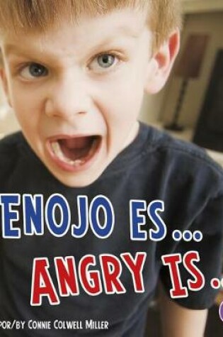 Cover of Enojo Es.../Angry Is...