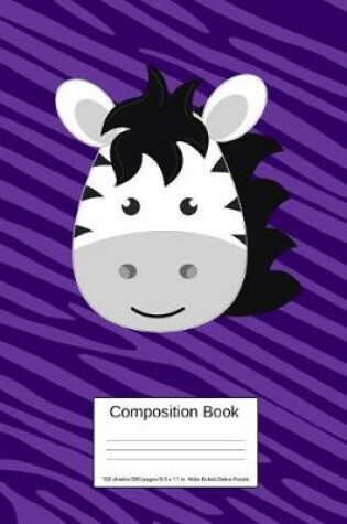 Cover of Composition Book 100 Sheets/200 Pages/8.5 X 11 In. Wide Ruled/ Zebra Purple