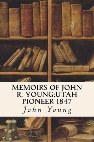 Cover of Memoirs of John R. Young