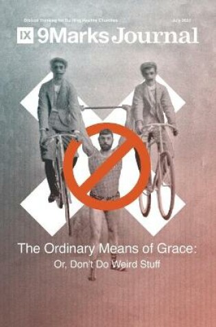 Cover of Ordinary Means of Grace 9Marks Journal