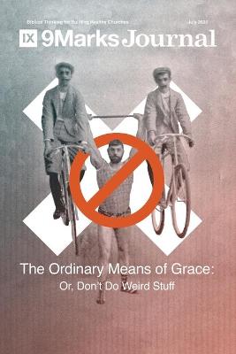 Book cover for Ordinary Means of Grace 9Marks Journal