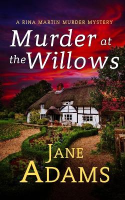 Cover of MURDER AT THE WILLOWS a gripping cozy crime mystery full of twists