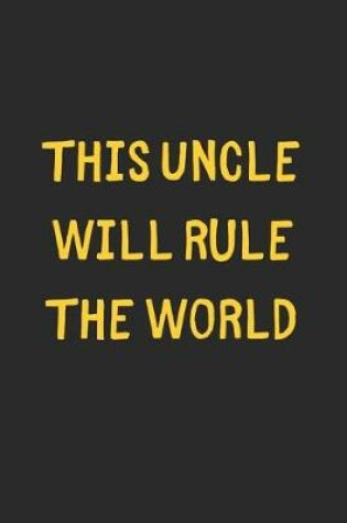 Cover of This Uncle Will Rule The World