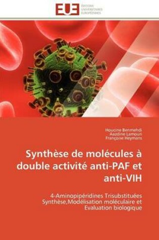 Cover of Synth se de Mol cules   Double Activit  Anti-Paf Et Anti-Vih