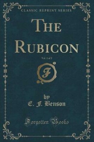 Cover of The Rubicon, Vol. 1 of 2 (Classic Reprint)