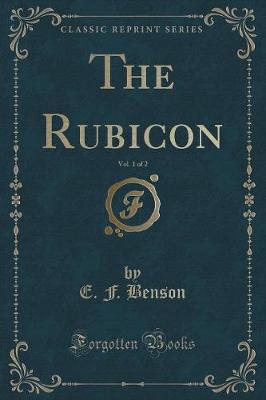 Book cover for The Rubicon, Vol. 1 of 2 (Classic Reprint)