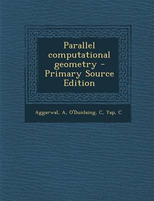 Book cover for Parallel Computational Geometry - Primary Source Edition