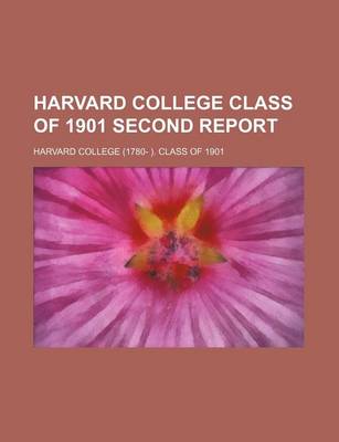 Book cover for Harvard College Class of 1901 Second Report