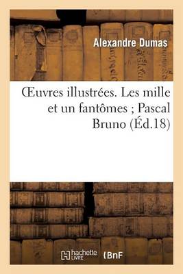 Book cover for Oeuvres Illustrees. Les Mille Et Un Fantomes Pascal Bruno