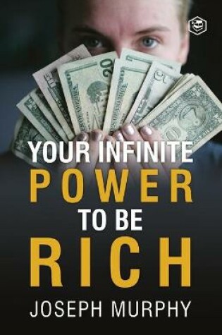 Cover of Your Infinite Power To Be Rich