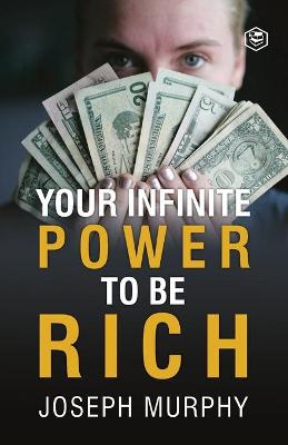 Book cover for Your Infinite Power To Be Rich