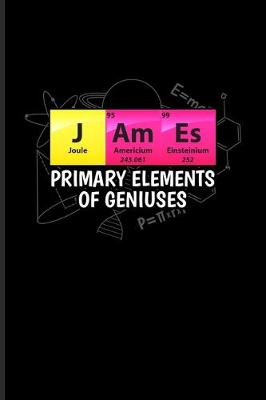 Book cover for James Primary Elements Of Geniuses