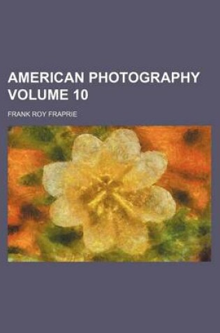 Cover of American Photography Volume 10