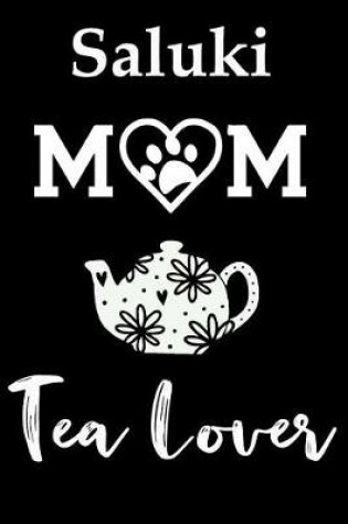 Cover of Saluki Mom Tea Lover