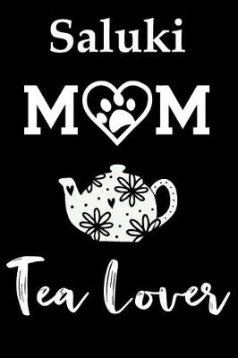 Book cover for Saluki Mom Tea Lover