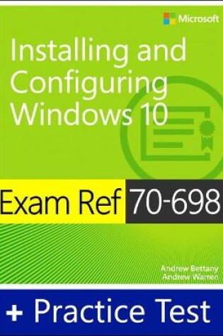 Cover of Exam Ref 70-698 Installing and Configuring Windows 10 with Practice Test