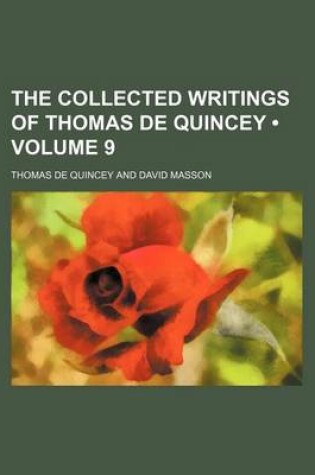 Cover of The Collected Writings of Thomas de Quincey (Volume 9)