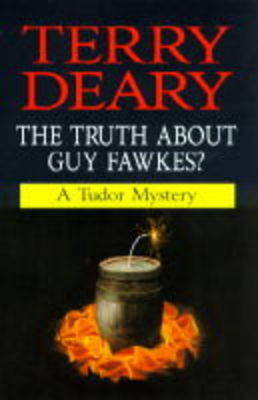 Book cover for The Truth About Guy Fawkes?
