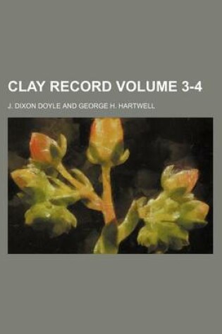 Cover of Clay Record Volume 3-4