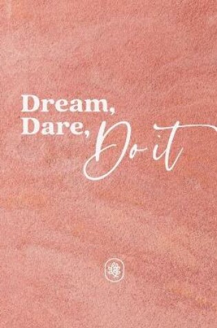 Cover of Dream, Dare, Do It