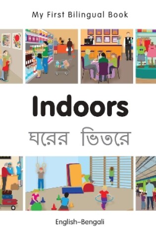 Cover of My First Bilingual Book -  Indoors (English-Bengali)