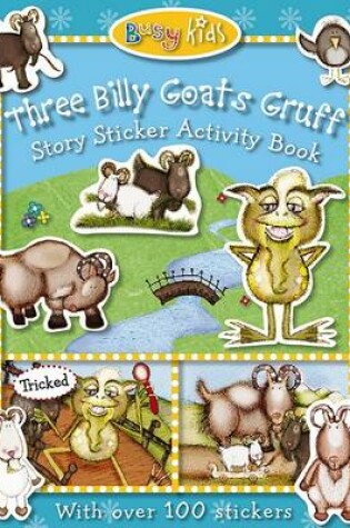 Cover of Busy Kids Sticker Storybook Three Billy Goats