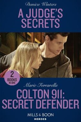 Cover of A Judge's Secrets / Colton 911: Secret Defender