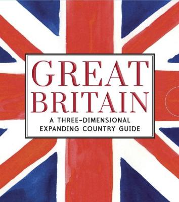 Book cover for Great Britain: A Three-Dimensional Expanding Country Guide