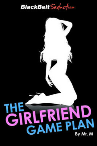 Cover of The Girlfriend Game Plan