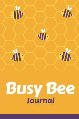 Book cover for Busy Bee Journal