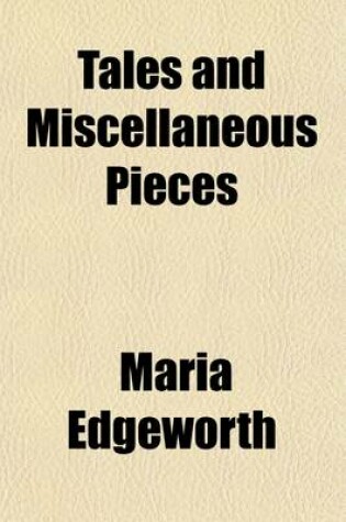 Cover of Tales, and Miscellaneous Pieces (Volume 3)