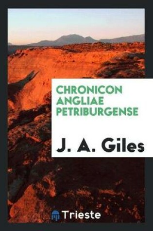 Cover of Chronicon Angliae Petriburgense