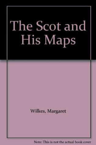 Cover of The Scot and His Maps