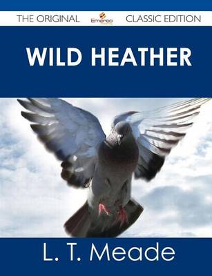 Book cover for Wild Heather - The Original Classic Edition