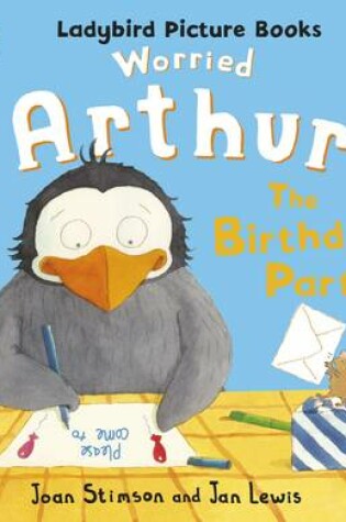 Cover of Worried Arthur: Birthday Party