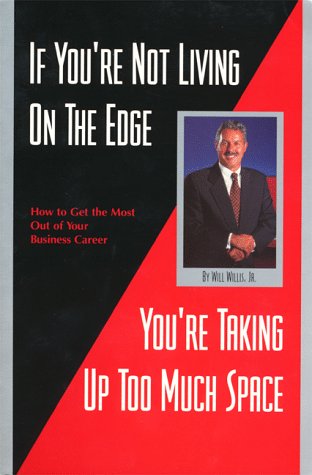 Book cover for If You're Not Living on the Edge, You're Taking Up Too Much Space