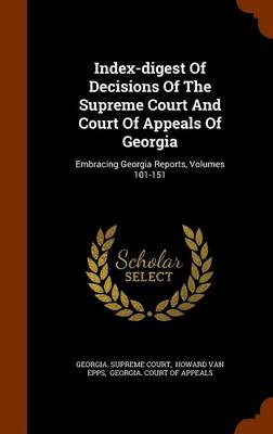 Book cover for Index-Digest of Decisions of the Supreme Court and Court of Appeals of Georgia