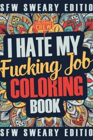 Cover of I Hate My Fucking Job Coloring Book