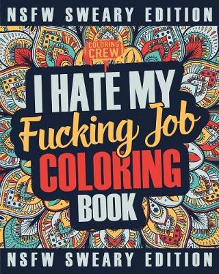 Book cover for I Hate My Fucking Job Coloring Book