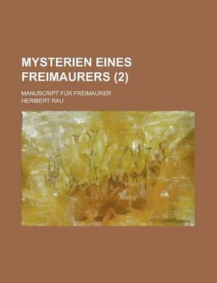 Book cover for Mysterien Eines Freimaurers; Manuscript Fur Freimaurer (2 )