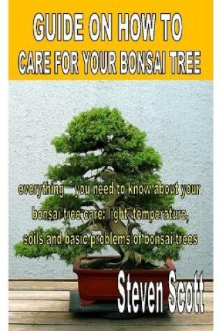 Cover of Guide on How to Care for Your Bonsai Tree
